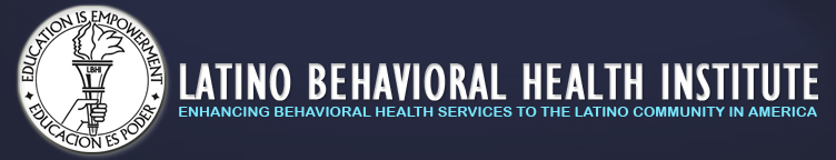 Latino Behavioral Health Institute